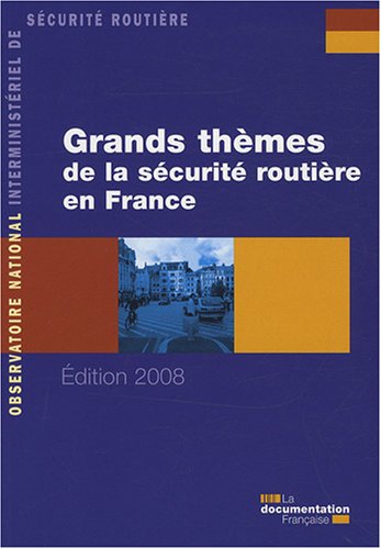 Grands thèmes de la sécurité routière en France en 2006. Edition 2008 en ligne