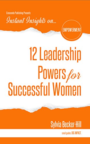 12 Leadership Powers for Successful Women (Instant Insights) (English Edition)