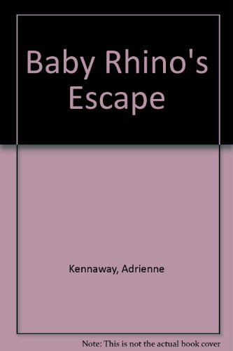 couverture de : Baby rhino's escape