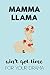 Produktbild Mamma Llama Aint Got Time For Your Drama: Awesome Appreciation Gift Journal / Notebook / Diary / Christmas Gift (6x9 - 110 Blank Lined Pages)