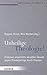 Produktbild Unheilige Theologie!: Analysen angesichts sexueller Gewalt gegen Minderjährige durch Priester (Katholizismus im Umbruch)