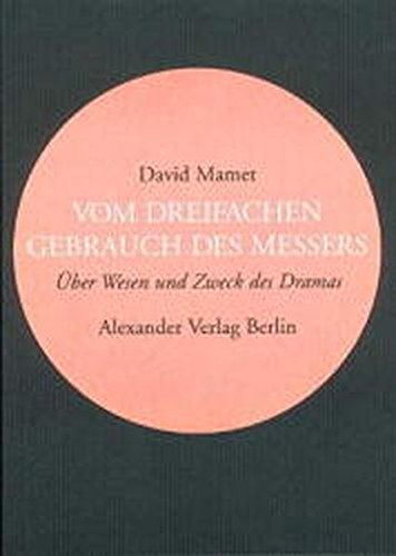 Vom dreifachen Gebrauch des Messers: Über Wesen und Zweck des Dramas (Zeichen)
