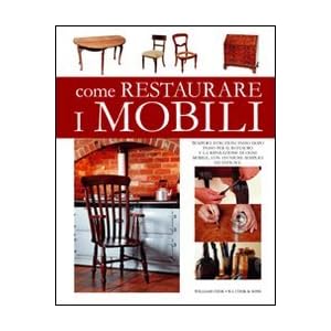 Come restaurare i mobili
