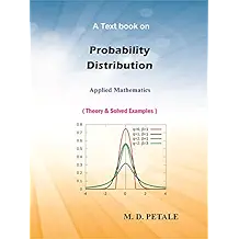 Probability Distribution: Theory & Solved Examples (Applied Mathematics Book 7)