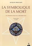 Image de La symbolique de la mort : Ou herméneutique de la résurrection