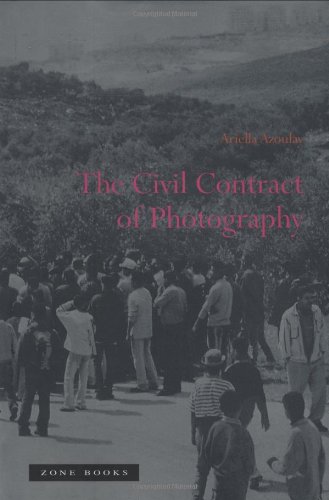 Download The Civil Contract of Photography: 1