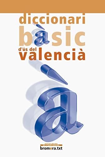 Diccionari bàsic d'ús del valencià (Bromeratxt)