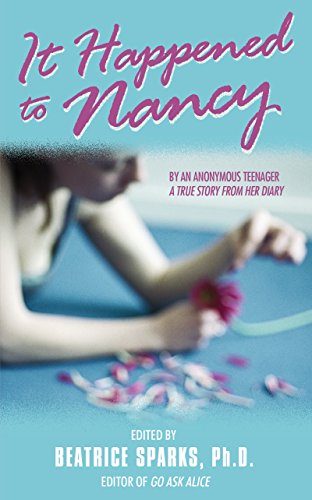 It Happened to Nancy: By an Anonymous Teenager, A True Story from Her Diary (English Edition)