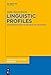 Produktbild Linguistic Profiles: Going from Form to Meaning via Statistics (Cognitive Linguistics Research [CLR], Band 53)