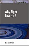 Image de Why Fight Poverty?: And Why It Is So Hard