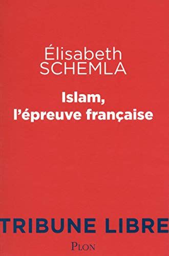 Islam, l'épreuve française Islam, l'épreuve française