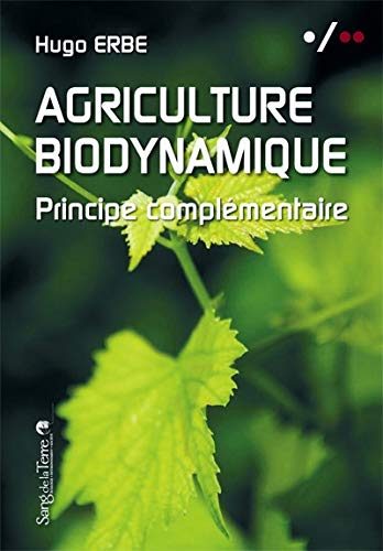 Agriculture biodynamique : Principe complémentaire gratuit Agriculture biodynamique : Principe complémentaire gratuit