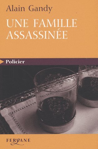 couverture de : Une famille assassin&eacute;e