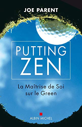 Putting zen: La maîtrise de soi sur le green Putting zen: La maîtrise de soi sur le green