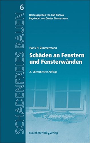Preisvergleich Produktbild Schäden an Fenstern und Fensterwänden. (Schadenfreies Bauen)