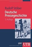 Image de Deutsche Pressegeschichte: Von den Anfängen bis zur Gegenwart (Uni-Taschenbücher M)
