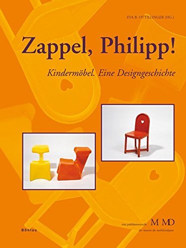 Zappel Philipp Kinderma Bel Eine Designgeschichte Eine Publikationsreihe M Md Der Museen Des Mobiliendepots 2006 08 01