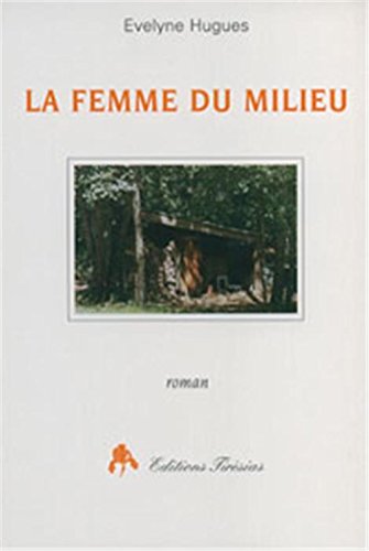 couverture de : La femme du milieu