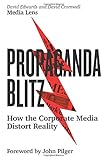 Propaganda Blitz: How the Corporate Media Distort Reality [Lingua inglese]