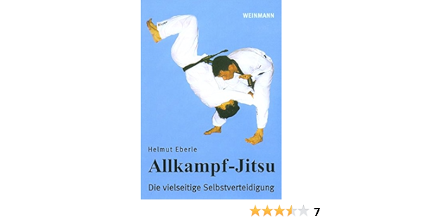 Allkampf Jitsu Die Vielseitige Selbstverteidigung Amazon De Eberle Helmut Bucher