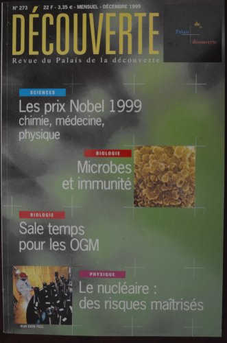 Découverte n°273 / Décembre 99 : Les prix Nobel 1999 - Microbes et immunité - Sale temps pour les OGM