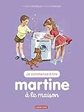 Je commence à lire avec Martine, Tome 25 : Martine à la maison