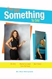 Image de I've got Something to Say: I Know How Fat Feels (English Edition)