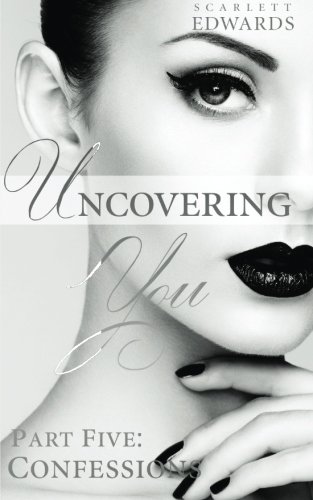Uncovering You 5: Confessions Uncovering You 5: Confessions