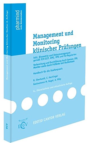 Download Management und Monitoring klinischer Prüfungen: inkl. Biometrie und Datenmanagement gemäß ICH-GCP, AMG, MPG und EU-Regularien, Vorbereitung und ... Studienteam (pharmind serie dokumentation) Download Management und Monitoring klinischer Prüfungen: inkl. Biometrie und Datenmanagement gemäß ICH-GCP, AMG, MPG und EU-Regularien, Vorbereitung und ... Studienteam (pharmind serie dokumentation)