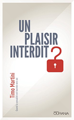Un plaisir interdit?: Quand la sexualité est tournée vers soi
