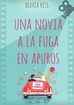 Una novia a la fuga en apuros (Hollywood nÂº 2) de [Kiss, Olivia]