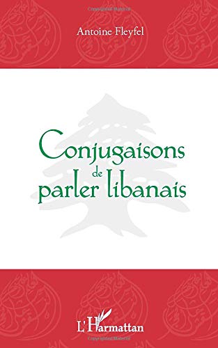 Conjugaisons de parler libanais Conjugaisons de parler libanais