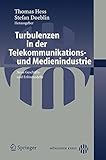 Turbulenzen in der Telekommunikations- und Medienindustrie: Neue Geschäfts- und Erlösmodelle by 