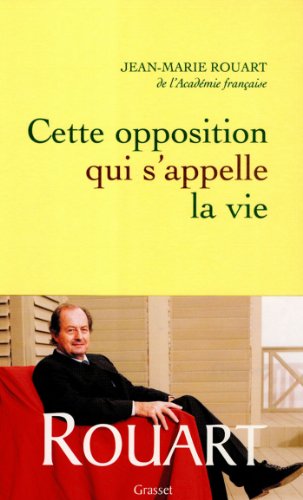Download Cette opposition qui s'appelle la vie (essai français) Download Cette opposition qui s'appelle la vie (essai français)