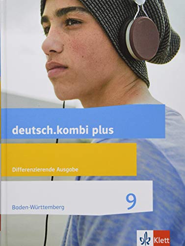deutschkombi plus 9 Schülerbuch Klasse 9 Differenzierende Ausgabe BadenWürttemberg ab 2015