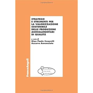 Strategie e strumenti per la valorizzazione sostenibile delle produzioni agroalimenta