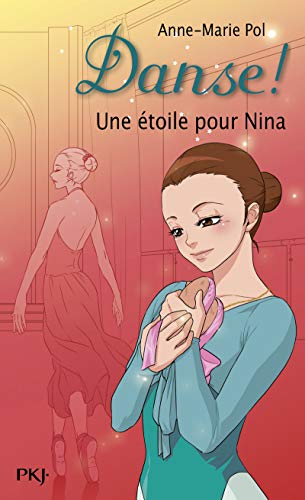 10. Danse ! Une étoile pour Nina (10) 10. Danse ! Une étoile pour Nina (10)