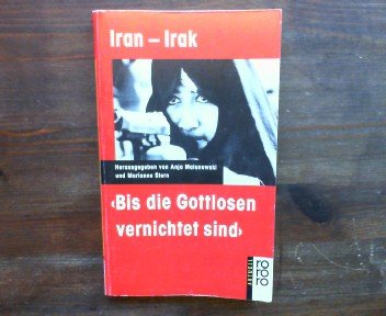 Preisvergleich Produktbild Iran, Irak. Bis die Gottlosen vernichtet sind.