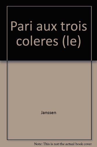 Le  pari aux trois colères