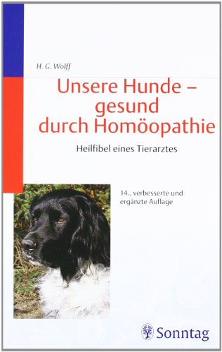 Download Unsere Hunde - gesund durch Homöopathie: Heilfibel eines Tierarztes Download Unsere Hunde - gesund durch Homöopathie: Heilfibel eines Tierarztes