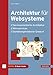 Architektur für Websysteme: Serviceorientierte Architektur, Microservices, Domänengetriebener Entwurf by Daniel Takai