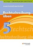 W.-D. Jägel Grundlagen Deutsch: Rechtschreibung üben 5. Schuljahr by 