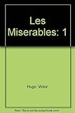LES MISERABLES. Tome 1