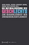 Image de Die Naturalisierung des Geschlechts: Zur Beharrlichkeit der Zweigeschlechtlichkeit (Gender Studies)