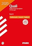 STARK Original-Prüfungen Quali Mittelschule 2020 - Mathematik, Deutsch, Englisch 9. Klasse - Bayern by 