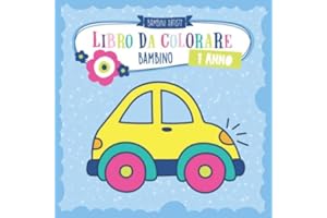 Libro da colorare 1 anno BAMBINO: Album da colorare per bambini con auto, camion, dinosauri, animali, macchine, trattore, aerei e molti altri