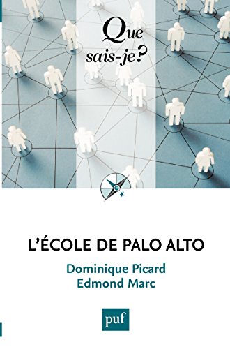 Download L'École de Palo Alto: « Que sais-je ? » n° 3954 Download L'École de Palo Alto: « Que sais-je ? » n° 3954