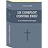 Le Complot Contre Dieu
