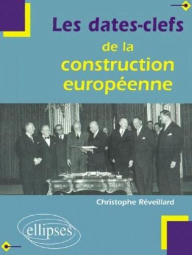 La  construction européenne : histoire, institutions, traités, politiques communes, Union économique et monétaire, élargissements, perspectives
