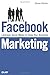 Facebook Marketing: Leverage Social Media to Grow Your Business by 